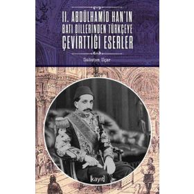 2. Abdülhamid Han'ın Batı Dillerinden Türkçeye Çevirttiği Eserler - Kayıt Yayınları