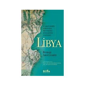 2. Abdülhamid Zamanında Bir Osmanlı Binbaşısının Gözünden Libya Bilge Kültür Sanat