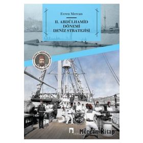 2. Abdülhamit Dönemi Deniz Stratejisi - Evren Mercan
