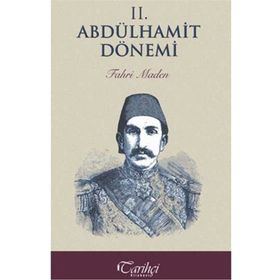 2. Abdülhamit Dönemi - Fahri Maden