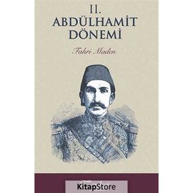 2. Abdülhamit Dönemi - Fahri Maden