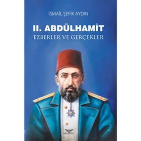 2. Abdülhamit - İsmail Şefik Aydın