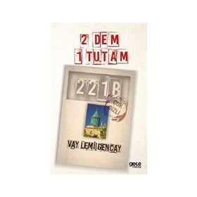 2 Dem 1 Tutam - Vay Lemi Gencay