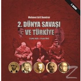 2. Dünya Savaşı ve Türkiye - Mehmet Arif Demirer