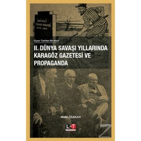 2. Dünya Savaşı Yıllarında Karagöz Gazetesi ve Propaganda - Melih Duman