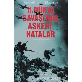 2. DÜNYA SAVAŞINDA ASKERI HATALAR - KENNETH JOHN MACKSEY
