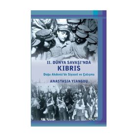 2. Dünya Savaşı’nda Kıbrıs - Anastasia Yiangou