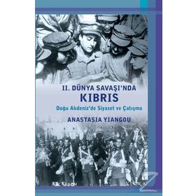 2. Dünya Savaşı’nda Kıbrıs - Anastasia Yiangou