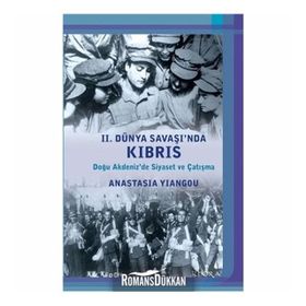 2. Dünya Savaşı’nda Kıbrıs - Anastasia Yiangou