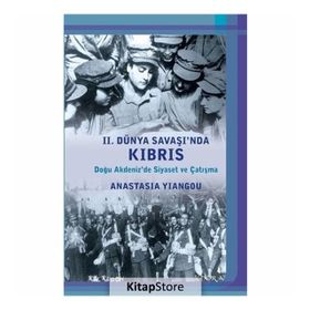 2. Dünya Savaşı’nda Kıbrıs - Anastasia Yiangou