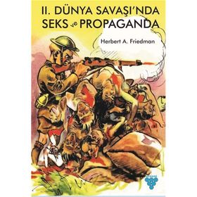 2. DÜNYA SAVAŞINDA SEKS VE PROPAGANDA - HERBERT A. FRIEDMAN
