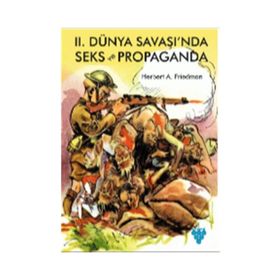 2. DÜNYA SAVAŞINDA SEKS VE PROPAGANDA - HERBERT A. FRIEDMAN