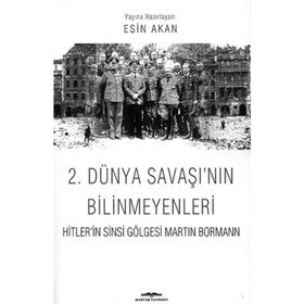 2. Dünya Savaşı'nın Bilinmeyenleri - Esin Akan