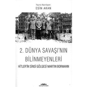 2. Dünya Savaşı'nın Bilinmeyenleri - Esin Akan