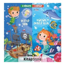 2 Hikaye 1 Kitap: Peter Pan - Deniz Kızı - Kolektif