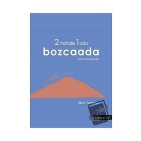 2 Mahalle 1 Ada Bozcaada - Literatür Yayıncılık