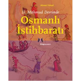 2. Mahmud Devrinde Osmanlı İstihbaratı - Ahmet Yüksel
