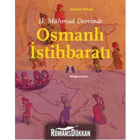 2. Mahmud Devrinde Osmanlı İstihbaratı - Ahmet Yüksel
