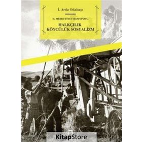 2. Meşrutiyet Basınında - Halkçılık Köycülük Sosyalizm - Arda Odabaşı