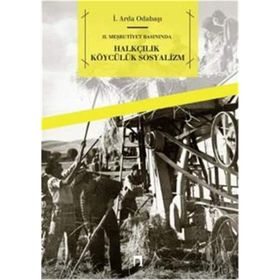 2. Meşrutiyet Basınında - Halkçılık Köycülük Sosyalizm - Arda Odabaşı