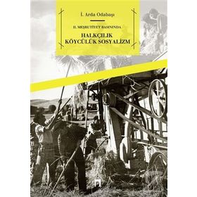 2. Meşrutiyet Basınında - Halkçılık Köycülük Sosyalizm - Arda Odabaşı