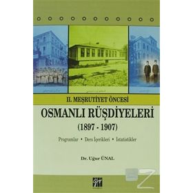 2. Meşrutiyet Öncesi Osmanlı Rüşdiyeleri 1897-1907 - Uğur Ünal