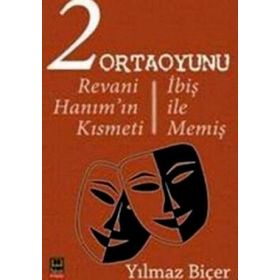 2 ORTAOYUNU REVANI HANIMIN KISMETI / İBIŞ ILE MEMIŞ - YILMAZ BIÇER