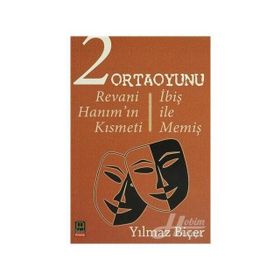 2 ORTAOYUNU REVANI HANIMIN KISMETI / İBIŞ ILE MEMIŞ - YILMAZ BIÇER