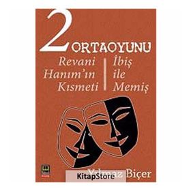 2 ORTAOYUNU REVANI HANIMIN KISMETI / İBIŞ ILE MEMIŞ - YILMAZ BIÇER