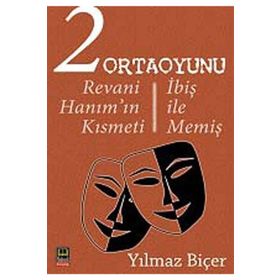 2 ORTAOYUNU REVANI HANIMIN KISMETI / İBIŞ ILE MEMIŞ - YILMAZ BIÇER