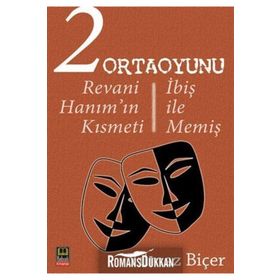 2 ORTAOYUNU REVANI HANIMIN KISMETI / İBIŞ ILE MEMIŞ - YILMAZ BIÇER