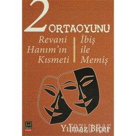 2 ORTAOYUNU REVANI HANIMIN KISMETI / İBIŞ ILE MEMIŞ - YILMAZ BIÇER