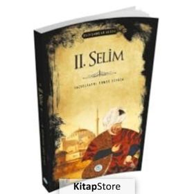 2. Selim - Padişahlar Serisi - Ahmet Seyrek