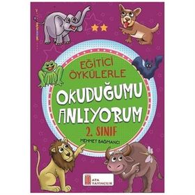 2. Sınıf Eğitici Öykülerle Okuduğumu Anlıyorum-Ata Yayıncılık