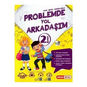 2 Sınıf Problemde Yol Arkadaşım - Kırmızı Beyaz Yayınları