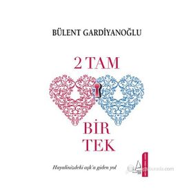 2 Tam 1 Tek - Bülent Gardiyanoğlu