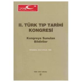 2. Türk Tıp Tarihi Kongresi Kolektif Türk Tarih Kurumu Yayınları