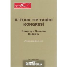 2. Türk Tıp Tarihi Kongresi Kolektif Türk Tarih Kurumu Yayınları