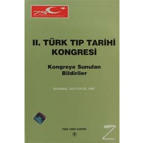 2. Türk Tıp Tarihi Kongresi Kolektif Türk Tarih Kurumu Yayınları