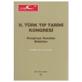 2. Türk Tıp Tarihi Kongresi Kolektif Türk Tarih Kurumu Yayınları
