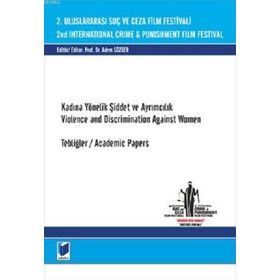 2. Uluslararası Suç ve Ceza Film Festivali Kadına Yönelik Şiddet ve Ayrımcılık - Adem Sözüer