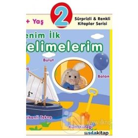 2+ Yaş Benim İlk Kelimelerim - Sürprizli ve Renkli Kitaplar Serisi - 0-6 Yaş Yayınları