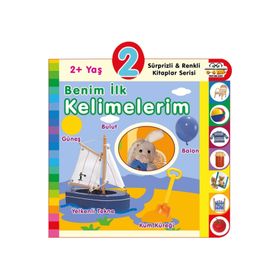 2+ Yaş Benim İlk Kelimelerim - Sürprizli ve Renkli Kitaplar Serisi - 0-6 Yaş Yayınları