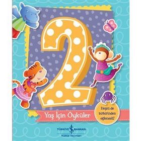 2 Yaş İçin Öyküler - Melanie Joyce - İş Bankası Kültür Yayınları
