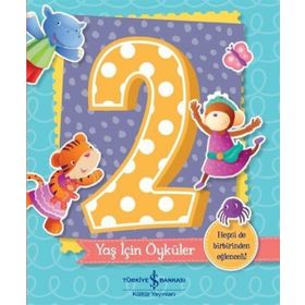 2 Yaş İçin Öyküler - Melanie Joyce - İş Bankası Kültür Yayınları