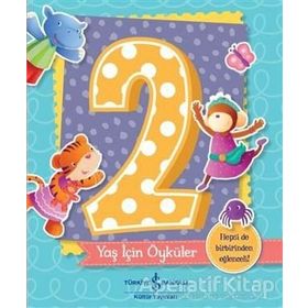 2 Yaş İçin Öyküler - Melanie Joyce - İş Bankası Kültür Yayınları