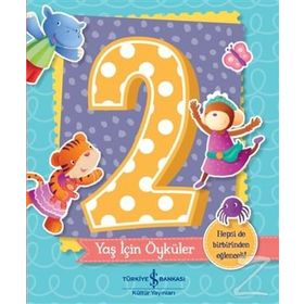 2 Yaş İçin Öyküler - Melanie Joyce - İş Bankası Kültür Yayınları