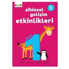 +2 Yaş Zihinsel Gelişim Etkinlikleri ? Seviye 1 - Eolo Yayınları