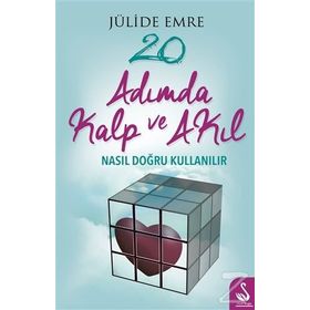 20 Adımda Kalp ve Akıl Nasıl Doğru Kullanılır - Jülide Emre