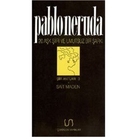 20 Aşk Şiiri ve Umutsuz Bir Şarkı - Pablo Neruda